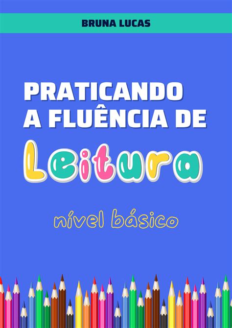 Praticando A Flu Ncia De Leitura N Vel B Sico Bl Apoio Pedag Gico