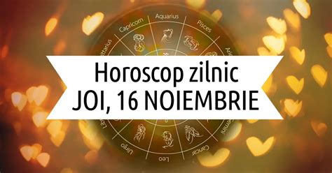 Horoscop Zilnic Joi Noiembrie Intuitia Ne Va Deschide Cele Mai