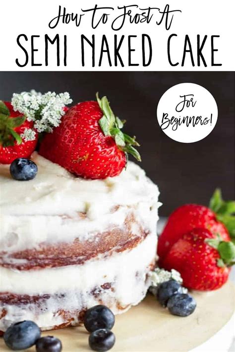 How To Frost A Naked Cake Or Semi Naked Cake For Beginners