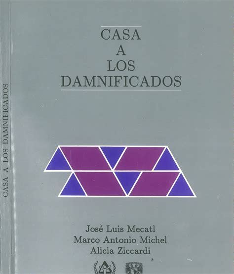 Repositorio Del Iis Unam Casa A Los Damnificados Dos Años De Política