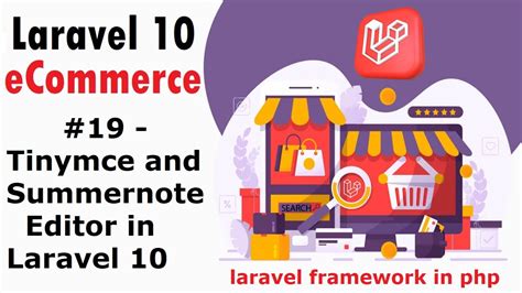 Tinymce And Summernote Editor In Laravel Laravel E Commerce