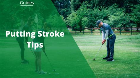 7 Tips To Better Your Putting Stroke