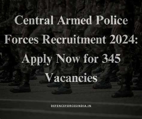 Central Armed Police Forces Recruitment 2024 Apply Now For