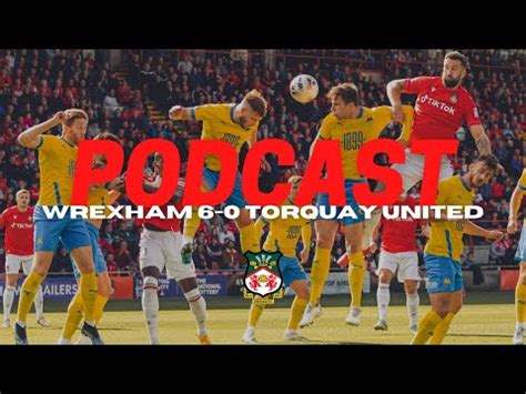 FINAL WHISTLE Wrexham 6 0 Torquay United YouTube