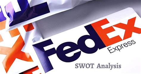 SWOT Analysis Of FedEx Business Management Marketing