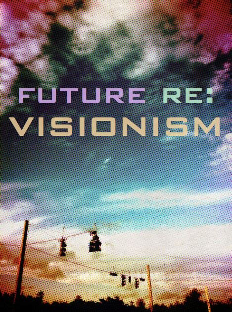 Future Re Visionism By Futurerevisionism On Deviantart