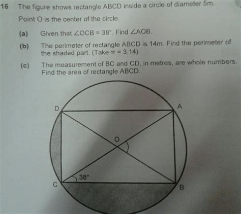 Solved: 16 The figure shows rectangle ABCD inside a circle of diameter ...