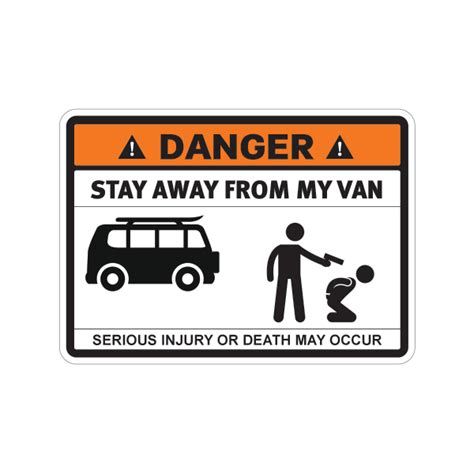 Printed vinyl Danger Funny Stay Away From My Van | Stickers Factory