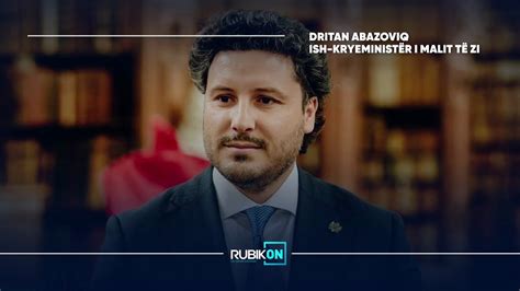 Rubikon Me Adriatik Kelmendin Dritan Abazoviq Ish Kryeminist R I