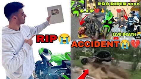 Pro Rider 1000💔death😭 Rip Bhaiya Miss You Bro 😭😔 Viral Prorider1000agastaychauhan Youtube