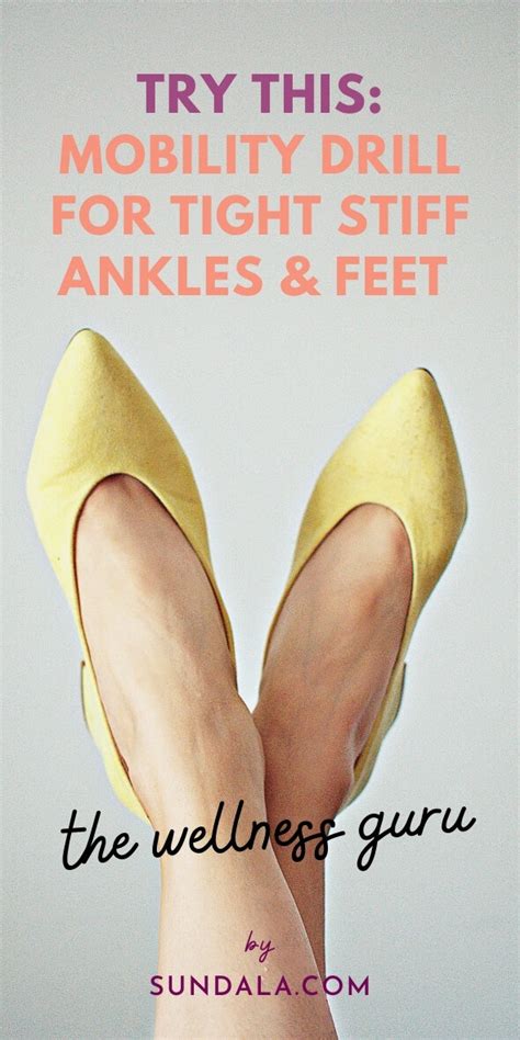 Do This Drill To Unlock Tight Feet And Ankles — Wellness Blog — Sundala Wellness