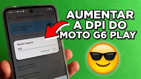 COMO AUMENTAR A DPI DO MOTOROLA MOTO G6 PLAY YouTube