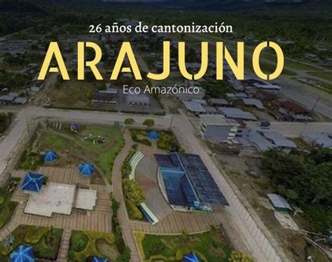 Arajuno Prepara Sus Fiestas Por Los A Os De Cantonizaci N Eco