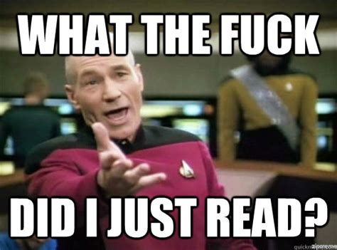 What The Fuck Did I Just Read Misc Quickmeme