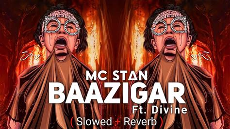 MC STAN BAAZIGAR Ft Divine SLOWED REVERB New Rap Song Reels