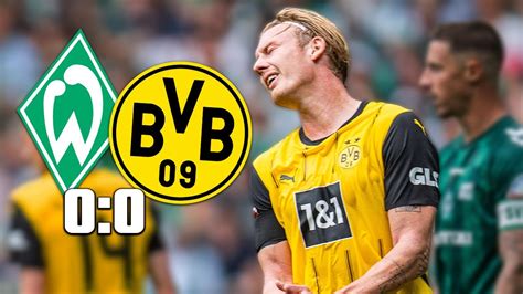 BVB Bei Werder VIEL Zu HARMLOS Bremen Dortmund 0 0 Blitz Fazit