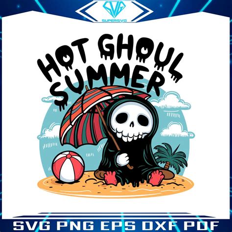 Funny Ghost Hot Ghoul Summer Svg