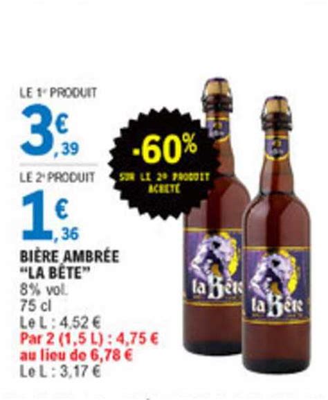 Promo Bi Re Ambr E La B Te Sur Le E Produit Achet Chez E Leclerc