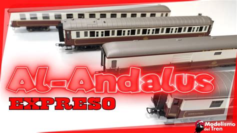 Al Andalus Renfe De Electrotren Escala H He Y He Modelismo