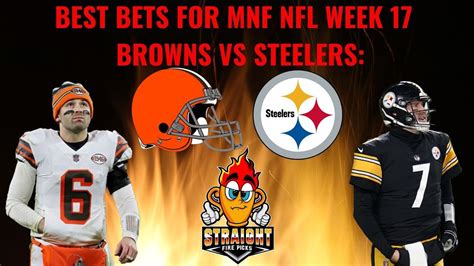 Best Bets For Mnf Week 17 Browns Vs Steelers Player Props Spread For