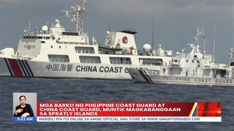 Mga Barko Ng Philippine Coast Guard At China Coast Guard Muntik Magkabanggan Sa Spratly Islands