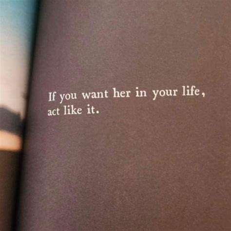 An Open Book With The Words If You Want Her In Your Life Act Like It