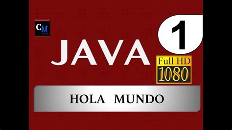 Curso De Java Tutorial Java B Sico Hola Mundo Youtube