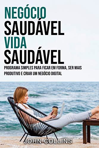 Pdf Neg Cio Saud Vel Vida Saud Vel Programa Simples Para Ficar Em