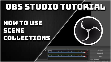 How To Use The Scene Collections OBS Studio Tutorial YouTube