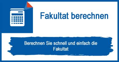 Fakultät berechnen Grundlagen kostenloses Rechner Tool