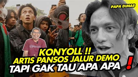 Papa Dimas Artis Pansos Jalur Demo Eh Tapi Gak Tau Apa Apa Youtube