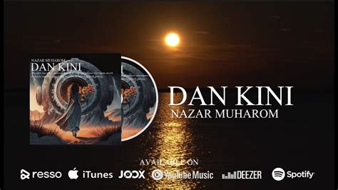 Nazar Muharom Dan Kini Official Lyric Video YouTube