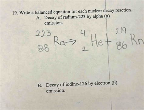 Solved Write A Balanced Equation For Each Nuclear Decay Reaction A