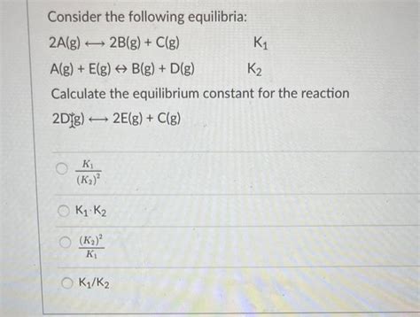 Solved Consider The Following Equilibria 2 A G 2 B Chegg