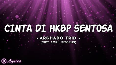 Cinta Di Hkbp Sentosa Arghado Trio Lirik Lagu Batak Youtube