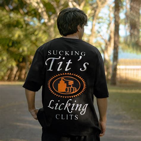 Sucking Tits Licking Clits Printed Oversized Unisex T Shirt