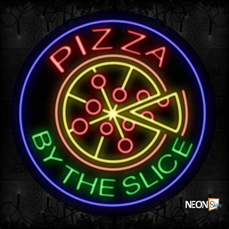 Pizza Buy The Slice With Logo And Circle Border Neon Sign NeonSign