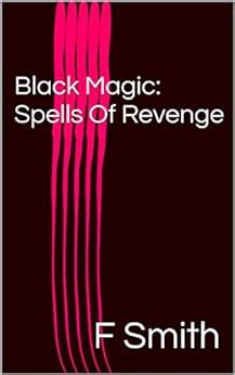 Black Magic: Spells Of Revenge - Kindle edition by F Smith. Religion ...