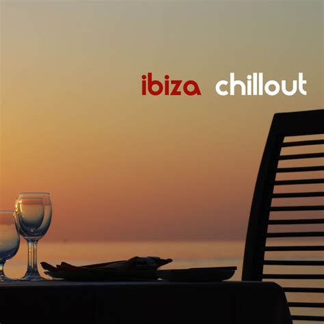 Ibiza Chillout Bar Collection Top Dj Del Mar Songs Album By Chill