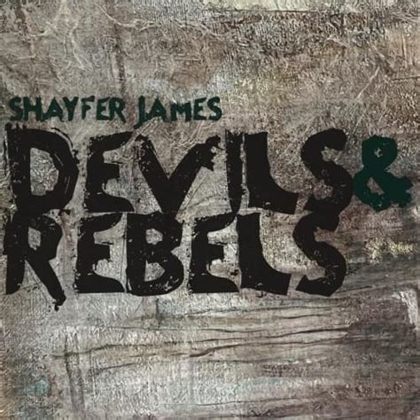 Shayfer James – Devils & Rebels Lyrics | Genius Lyrics