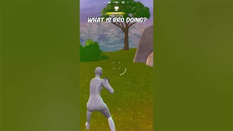 What Is Bro Doing Fortnite Shorts Youtube