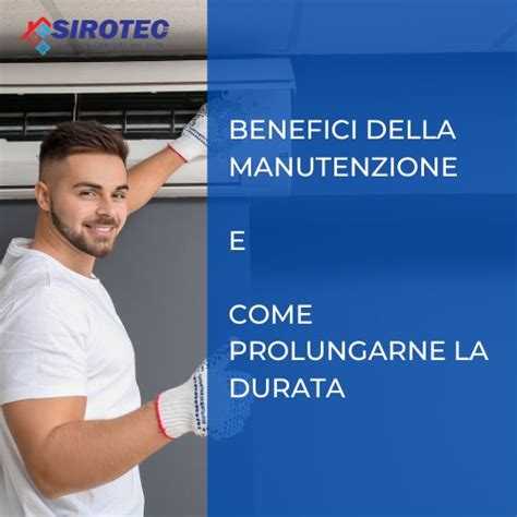 I Benefici Della Manutenzione Regolare Dei Condizionatori E Come