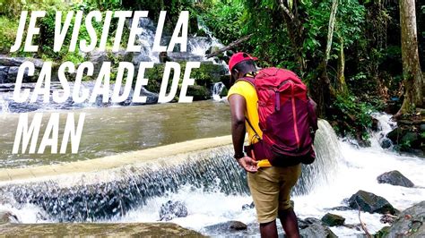 Visite La Cascade De Man Vlog C Te D Ivoire Youtube