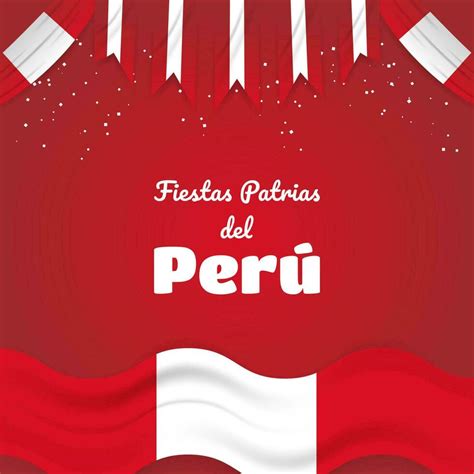 Peruano Nacional D As Festivos Celebracion Saludo Con Espa Ol Frase