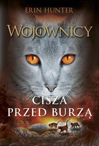 Wojownicy Cisza Przed Burz Hunter Erin Ceny I Opinie Ceneo Pl