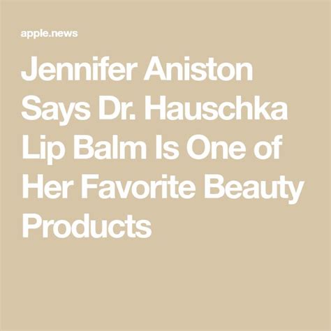 Jennifer Aniston Is Devoted to This $17 Lip Balm — Shape | The balm ...