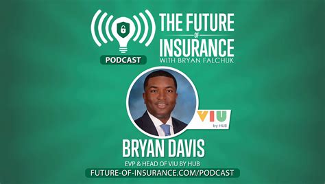 The Future Of Insurance Podcast Bryan Davis Head Of VIU By HUB The