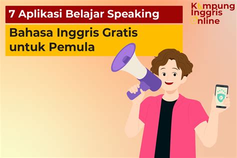 7 Aplikasi Belajar Speaking Bahasa Inggris Gratis Untuk Pemula