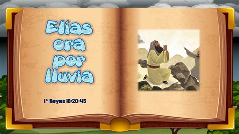 Elías ora por lluvia 1 Reyes 18 20 45 Una historia bíblica para