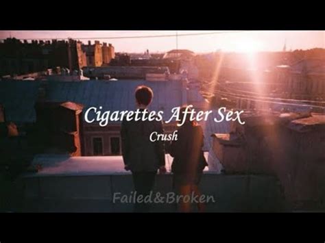 Cigarettes After Sex Crush Sub Español e Inglés YouTube